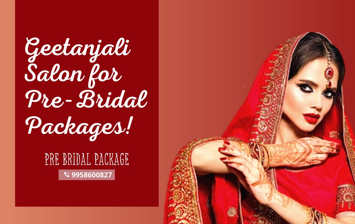 Geetanjali salon for pre bridal packages